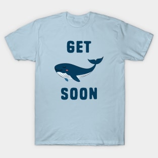 Get Whale Soon T-Shirt